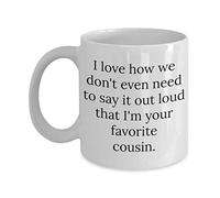 Prima Favorita Me Encanta Cómo Ni Siquiera Necesitamos Decirlo En Voz Alta: Soy Tu Prima Favorita. Tazas Cerámica Taza Con Asa Taza De Café 330Ml Para Café Té Leche