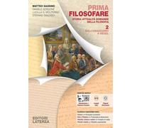 Prima filosofare. Storia attualità domande della filosofia. Per le Scuole superiori. Con e-book. Con espansione online. Dall'Umanesimo a Hegel (Vol. 2)
