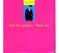 Prima - Into the Groove/You'll See [Vinilo]