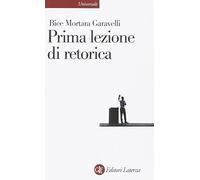 Prima lezione di retorica (Universale Laterza)