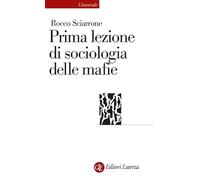 Prima lezione di sociologia delle mafie (Universale Laterza)