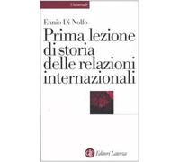 Prima lezione di storia delle relazioni internazionali (Universale Laterza. Prime lezioni)