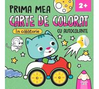 Prima mea carte de colorat. In calatorie. Carte cu autocolante