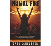 Primal Fire: Inspired by Dante’s epic, Divine Comedy