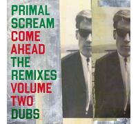Primal Scream – Come Ahead: The Remixes Vol. 2 (Dubs) – 2LP Vinilo