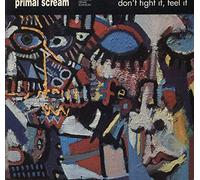Primal Scream - Don't Fight It, Feel It