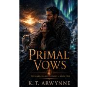 Primal Vows: Book Two of The Amber Reach Trilogy