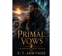 Primal Vows: Book Two of The Amber Reach Trilogy