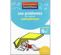 Primària - 6º Vacances Problemes Matemàtiques Català (Catalán) (CUADERNOS DE VACACIONES)