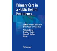 Primary Care in a Public Health Emergency: Lessons from the Front Lines of the COVID-19 Pandemic