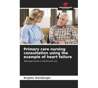 Primary care nursing consultation using the example of heart failure