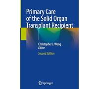 Primary Care of the Solid Organ Transplant Recipient