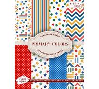 Primary Colors Scrapbook Paper: 22+ Double-Sided 8.5x11 Inch Primary Color Decorative Craft Paper for Scrapbooking, Kids Crafts, Card Making, Classroom Projects, Origami, DIY Projects and Mixed Media
