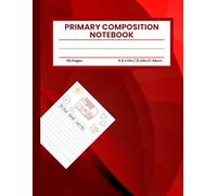 Primary Composition Notebook: Bold Red Design, K-2, Writing Workbook, Glossy Finish, Dotted Midline, Draw and Write, Story Journal, Kids