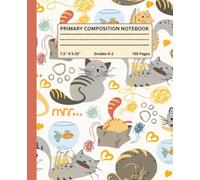 Primary Composition Notebook Cat Theme: Draw and Write Journal for Grades K-2 with Picture Space | Handwriting Practice for Kindergarten, 1st and 2nd Grade Kids