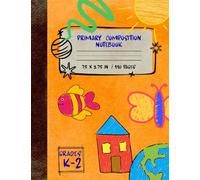 Primary Composition Notebook: Creative Draw and Write for Grades K-2 with Dotted Midline and Picture Space