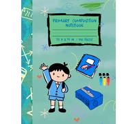 Primary Composition Notebook: Creative Draw and Write for Grades K-2 with Dotted Midline and Picture Space