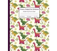 Primary Composition Notebook: Cute Dino Themed Dotted Handwriting Book for Elementary Kids Boys or Girls to Write Letters and Numbers. (Volume 1)