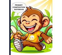 Primary Composition Notebook | Cute Monkey Jungle Writing Journal for Kids, Wide Ruled Handwriting Practice Book: Happy Cartoon Monkey with Banana | ... Book for Elementary Students | 8.5 x 11 in