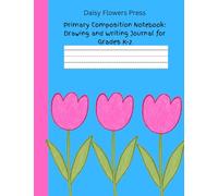 Primary Composition Notebook: Drawing and Writing Journal for Grades K-2 (Blue Cover)