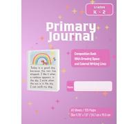 Primary Composition Notebook for Grades K-2: Handwriting Practice with Drawing Space - 120 Pages, 9.75" x 7.5": Primary Journal with Picture Space for Drawing & Writing, Colored Lines