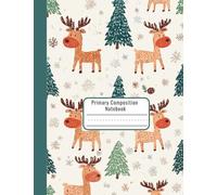 Primary Composition Notebook for K-2 - Reindeer & Winter Tree Design - Kindergarten Writing Practice with Drawing Space - Early Writing Holiday Notebook - Christmas Writing Journal - 7.44 x 9.69 in