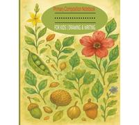 Primary Composition Notebook: For Kids | Drawing & Writing: Plants, Leaves and Flowers - Inspired Design | Grades K- 4 | Draw & Write Journal | Dotted ... storytelling | Size 7.5 x 9.25 | 111 Pages