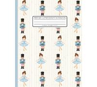 Primary Composition Notebook Grades K-2: Blue Ballerinas & Nutcracker Soldiers Pattern: Whimsical Holiday-Themed Journal, Primary Ruled with Solid and Dotted Lines (No Drawing Space)