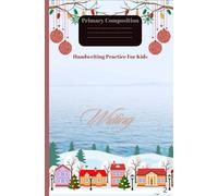 Primary Composition Notebook. Handwriting Practice Paper for Kids.: ABC Handwriting Practice for Kids.