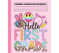 Primary Composition Notebook: Hello First Grade Retro Groovy Primary Story Journal with Dotted Midline and Picture Space for Grades K-2 | Dashed ... Boys and Girls Gifts for Back to School.
