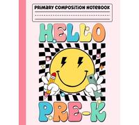 Primary Composition Notebook: Hello Pre-K Retro Groovy Primary Story Journal with Dotted Midline and Picture Space for Preschool | Dashed Midline and ... Boys and Girls Gifts for Back to School.