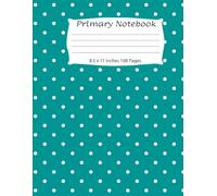 Primary Composition Notebook: Polka Dots Primary Story Journal, Grades K-2 Composition School Exercise Book / School Exercise Book: Pages with a blank picture space on the top half