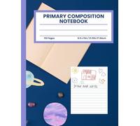 Primary Composition Notebook: Space, Handwriting Practice, K-2, Writing Workbook, Matte Finish, Dotted Midline, Draw and Write, Story Journal