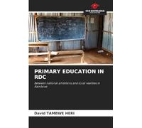 Primary Education in Rdc: Between national ambitions and local realities in Kambove