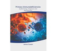 Primary Immunodeficiencies: Epidemiology, Diagnosis and Management