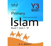 Primary Islam - Year 3 - Pupil Learning Book 1: Children's Islamic Studies Book Level/Grade 1