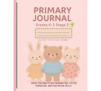 Primary Journal Grades K-2 Stage 3 | Drawing Space | Pink Cover | 7.5 x 9.25 in | 72 Pages: Handwriting Paper | Double Lines with Red Baseline | ... Practice | Early Learning School Supplies