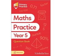 Primary Practice Maths Year 5 Question Book, Ages 9-10