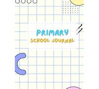 Primary School Memory Journal | First Day of School Book (Primary 1-7) | Kids’ Keepsake with Prompts, Photos & Last Day Reflection