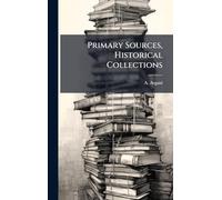 Primary Sources, Historical Collections