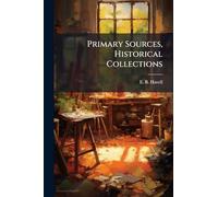 Primary Sources, Historical Collections