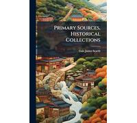 Primary Sources, Historical Collections