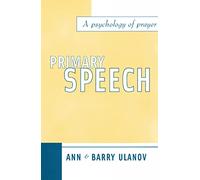 Primary Speech: A Psychology of Prayer