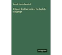 Primary Spelling-book of the English Language