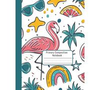 Primary Story Journal for Kindergarten Girls - With dotted Midline and Picture Box - K-2 Writing and Drawing Practice - Summer Flamingo, Rainbow Theme - Kindergarten & 1st Grade School Supplies