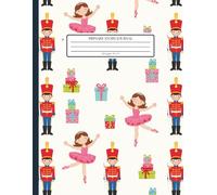 Primary Story Journal: The Nutcracker Ballet Pattern: Clara, Toy Soldier & Christmas Gifts | Grades K-2 Drawing & Writing Notebook