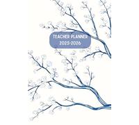Primary Teacher Daily Planner 2025-2026 - Elegant Blue Blossom Cover: A Beautifully Designed Academic Year Organiser for Primary School Teachers | ... with Termly, Weekly and Daily Planning Pages