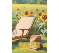 Primary Teacher Daily Planner 2025-2026 - Vibrant and Relaxing Sunflower Cover: A Beautifully Designed Academic Year Organiser for Primary School ... with Termly, Weekly and Daily Planning Pages