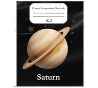 Primary Writing Notebook for Kindergarten to 2nd Grade Kids (Planet Saturn): Primary Writing Journal with Wide Ruled Pages for K-2 Kids|110 pages|7.5 x 9.25 in