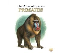 PRIMATES: An Illustrated Encyclopedia of Primates in the Archaeological Style of the 19th Century